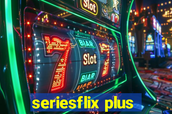 seriesflix plus